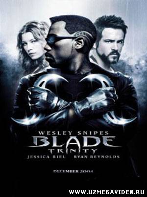 Блэйд 3 / Blade 3 (2004) Смотреть Онлайн и Скачать Бесплатно / Блэйд 3